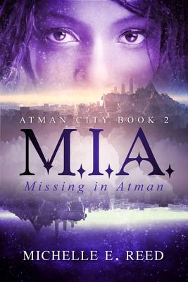 M.I.A. (Missing. In. Atman.) (Atman City) (Volume 2)