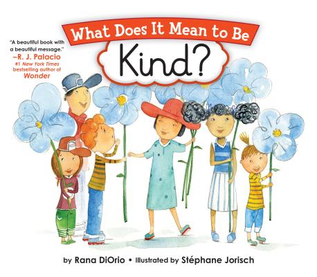 Image for What Does It Mean to Be Kind What Does It Mean to Be Kind