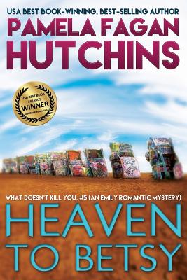 Heaven to Betsy (Emily) (Volume 1)