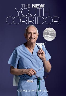 Image for The New Youth Corridor: Your Anti-Aging Guide to Timeless Beauty The New Youth Corridor: Your Anti-Aging Guide to Timeless Beauty