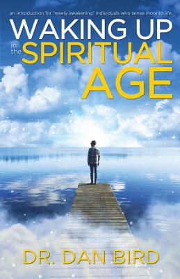 Image for Waking Up in the Spiritual Age Waking Up in the Spiritual Age