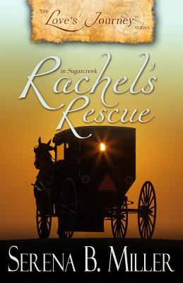 Love's Journey In Sugarcreek Rachel's Rescue