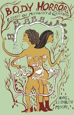 Body Horror: Capitalism, Fear, Misogyny,