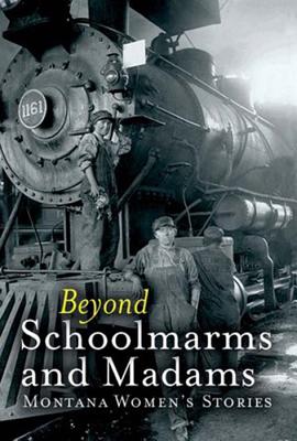 Image for Beyond Schoolmarms and Madams Beyond Schoolmarms and Madams