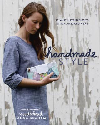 Image for Handmade Style: 23 Must have basics to stitch, use, and wear