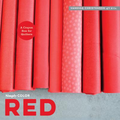 Image for Simply Color Red: A Crayon Box for Quilters