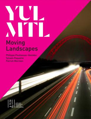 Image for YUL/MTL: Moving Landscapes YUL/MTL: Moving Landscapes