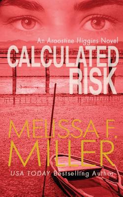 Calculated Risk (An Aroostine Higgins Novel)