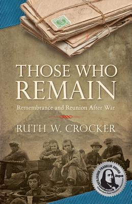 Those Who Remain: Rememberance and Reunion After War