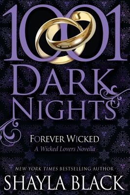 Image for Forever Wicked: A Wicked Lovers Novella (1001 Dark Nights) Forever Wicked: A Wicked Lovers Novella (1001 Dark Nights)