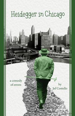 Heidegger In Chicago: A Comedy of Errors