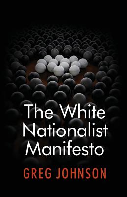 The White Nationalist Manifesto