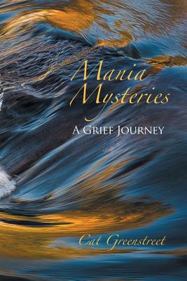 Image for Mania Mysteries: A Grief Journey Mania Mysteries: A Grief Journey
