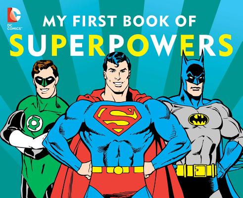 My First Book of Superpowers (10) (DC Super Heroes)