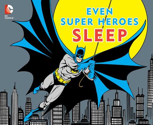 Image for EVEN SUPER HEROES SLEEP (11) (DC Super Heroes)