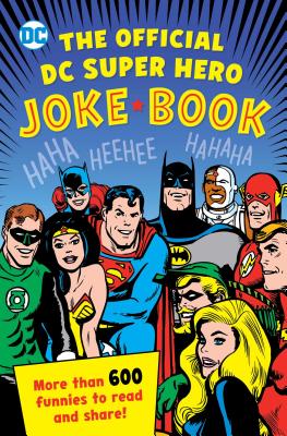 The Official DC Super Hero Joke Book (20) (DC Super Heroes)