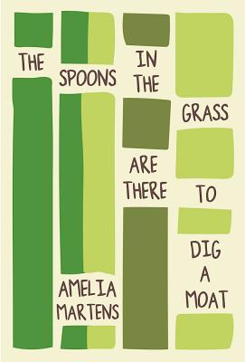 Spoons in the Grass Are There to Dig a Moat