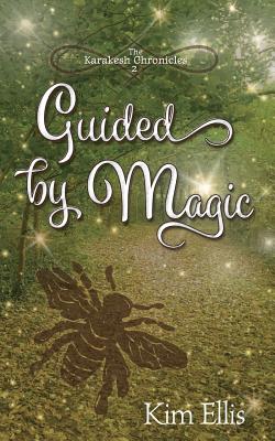 Guided by Magic (The Karakesh Chronicles) (Volume 2)