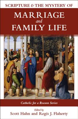 Image for Scripture and the Mystery of Marriage and Family Life Scripture and the Mystery of Marriage and Family Life