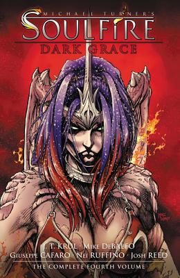 Soulfire Volume 4: Dark Grace (MICHAEL TURNER SOULFIRE DEFINITIVE ED TP)