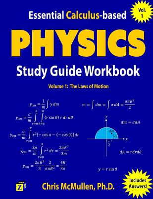 Image for Essential Calculus-based Physics Study Guide Workbook: The Laws of Motion (Learn Physics with Calculus Step-by-Step)