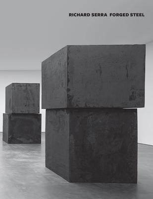 Richard Serra: Forged Steel
