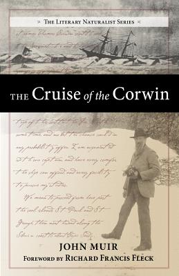 The Cruise of the Corwin Journal of the Arctic Expedition of 1881 in Search of De Long and the Jeannette