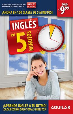 Ingls en 100 das - Ingls en 5 minutos / English in 100 Days - English in 5 Minutes (Spanish Edition)