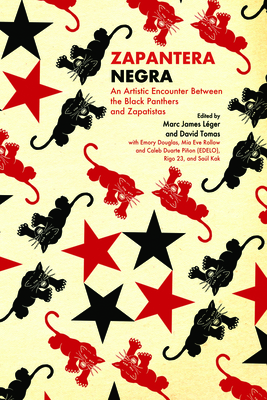 Image for Zapantera Negra: An Artistic Encounter Between Black Panthers and Zapatistas (New & Updated Edition)