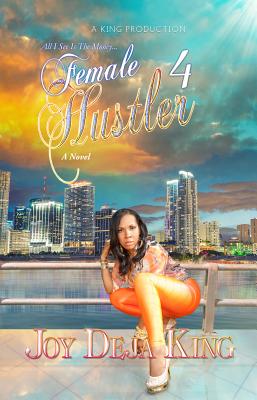 Female Hustler Part 4.All I See Is The Money