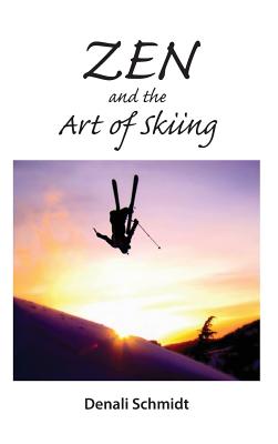 Image for Zen and the Art of Skiing