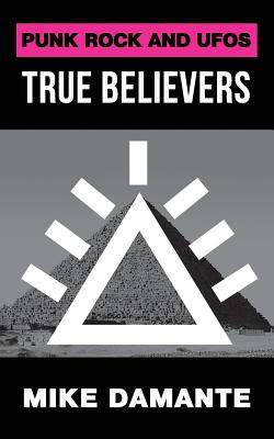 Punk Rock and Ufos signed; Punk Rock and Ufos signed True Believers