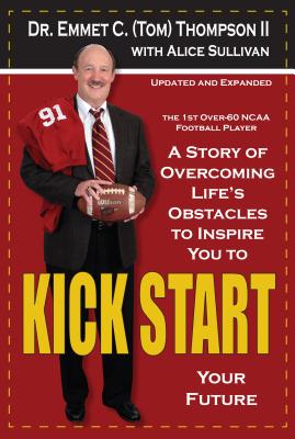 Kick Start: A Story of Overcoming Life's Obstacles to Inspire You to Kick Start Your Future Image for Kick Start: A Story of Overcoming Life's Obstacles to Inspire You to Kick Start Your Future