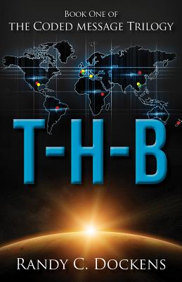 T-H-B: The Coded Message Trilogy, Book 1 (The Coded Message Trilogy, 1)