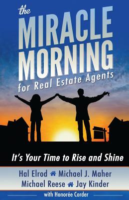 Image for The Miracle Morning for Real Estate Agents: It's Your Time to Rise and Shine The Miracle Morning for Real Estate Agents: It's Your Time to Rise and Shine