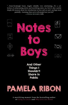 Image for Notes to Boys: And Other Things I Shouldn't Share in Public Notes to Boys: And Other Things I Shouldn't Share in Public