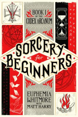 Sorcery for Beginners: A Simple Help Guide to a Challenging & Arcane Art (Signed by Coauthor & Illustrator)