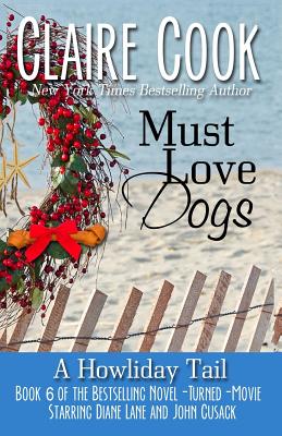 Must Love Dogs: A Howliday Tail (Volume 6) Image for Must Love Dogs: A Howliday Tail (Volume 6)