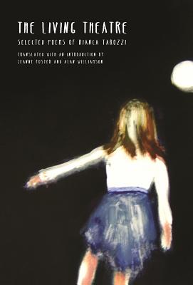 The Living Theatre (Lannan Translations Selection Series)