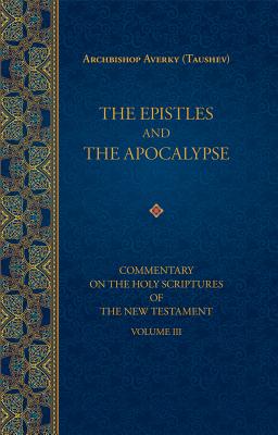 Image for The Epistles and the Apocalypse (Commentary on the Holy Scriptures of the)