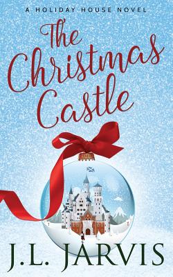 The Christmas Castle: A Holiday House Novel