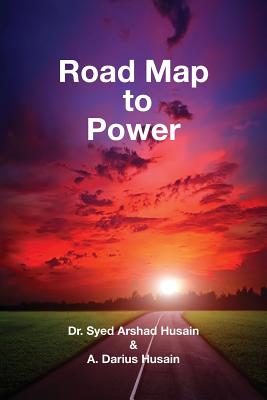 Road Map to Power: Thiis thought-provoking book examines the true source of personal power, how our quest for success and achievement originated, and how it affects us today.