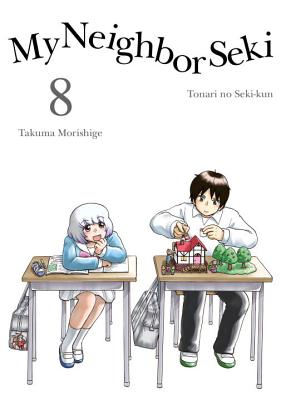 My Neighbor Seki Volume 8 (My Neighbor Seki, 8) Takuma Morishige