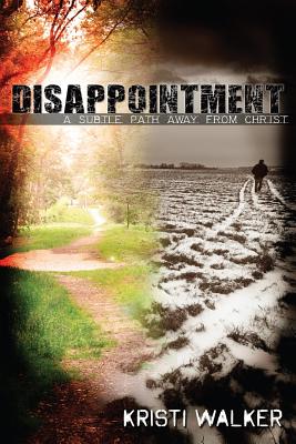 Image for Disappointment: A subtle path away from God