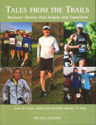 Tales from the Trails: Runners Stories that Inspire and Transform