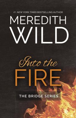 Into the Fire (The Bridge Series)