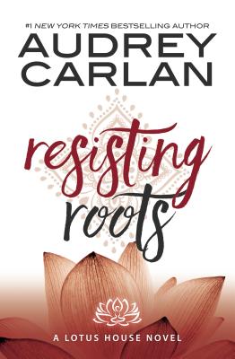 Resisting Roots (1) (Lotus House)