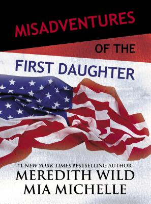 Misadventures of the First Daughter (4)