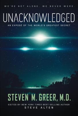 Unacknowledged: An Expose Of The World's Greatest
