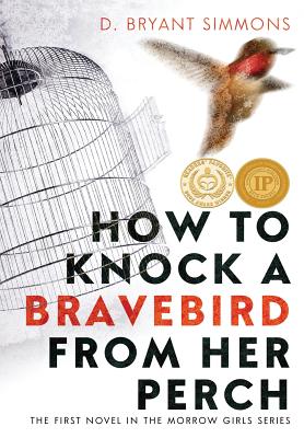How to Knock a Bravebird from Her Perch (1)